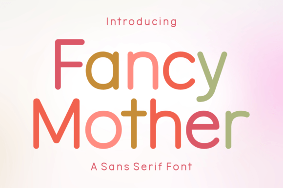 Fancy Mother Font: A Polished Choice for Brand Identity