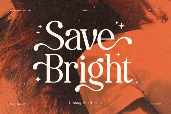 Save Bright: The Serif Font That Elevates Campaigns