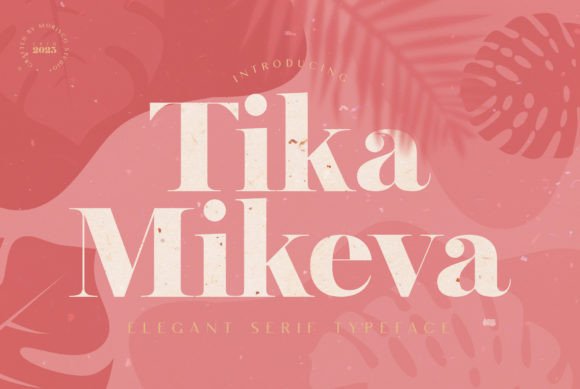 Tika Mikeva: A Serif Font for Strong Branding